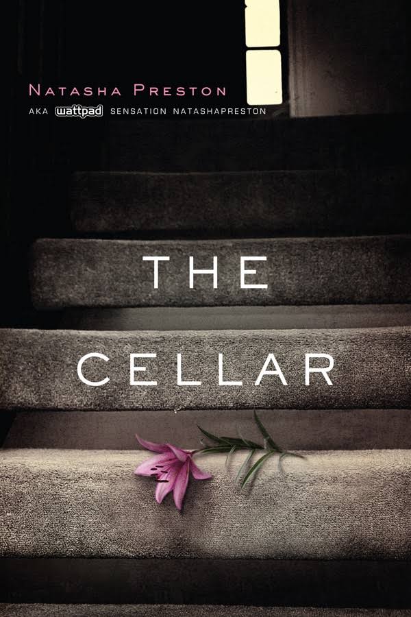 The Cellar By Natasha Preston Diboll High School Library
